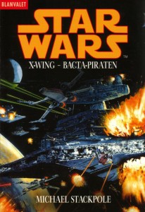 X-Wing: Bacta Piraten (Blanvalet-Paperback)