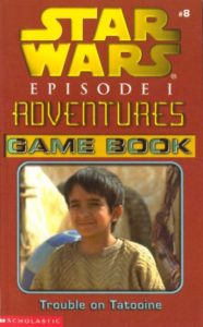 Episode I Adventures Game Book 8: Trouble on Tatooine (April 2000)