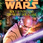Mace Windu und die Armee der Klone (1. Auflage. 01.03.2004)