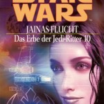 Das Erbe der Jedi-Ritter 10: Jainas Flucht (2005, Paperback)