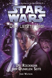 Der letzte Jedi 6: Die Rückkehr der Dunklen Seite (14.03.2007)