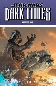 Dark Times Volume 1: The Path to Nowhere
