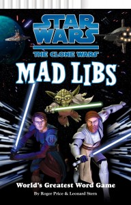 The Clone Wars Mad Libs (05.02.2009)