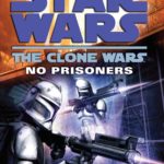 The Clone Wars: No Prisoners (2015, Legends-Cover)