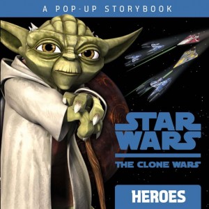 The Clone Wars: Heroes - A Pop-Up Storybook (17.09.2009)