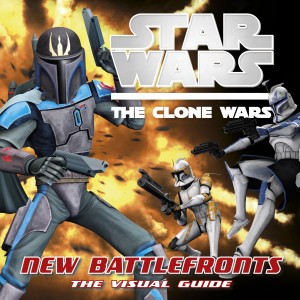 The Clone Wars: New Battlefronts: The Visual Guide (30.08.2010)