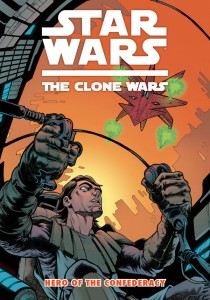 The Clone Wars Volume 3: Hero of the Confederacy