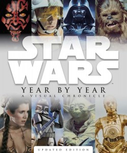 Star Wars Year by Year: A Visual Chronicle - Updated Edition (15.10.2012)