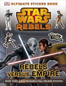 Star Wars Rebels: Ultimate Sticker Book: Rebels Versus Empire