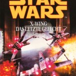 X-Wing: Das letzte Gefecht (2004, Paperback)