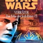 Das Erbe der Jedi-Ritter 13: Verräter (2006, Paperback)