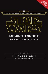 Moving Target: A Princess Leia Adventure (04.09.2015)