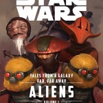 Tales From a Galaxy Far, Far Away: Aliens Volume 1 (05.04.2016)