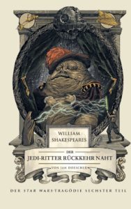 William Shakespeares Star Wars: Der Jedi-Ritter Rückkehr naht (22.08.2016)