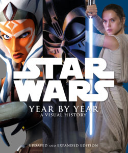 Star Wars Year by Year: A Visual History - Updated Edition (06.09.2016)