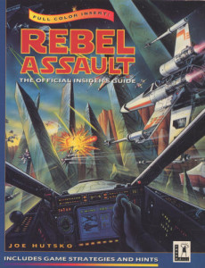 Rebel Assault: The Official Insider's Guide (07.11.1994)