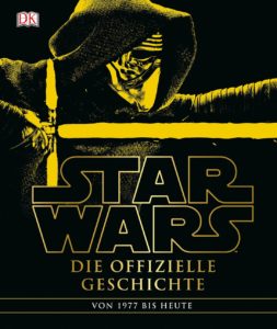 Star Wars: Die offizielle Geschichte von 1977 bis heute (28.10.2016)
