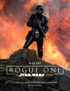 Making Rogue One: A Star Wars Story: A Behind-the-scenes Oral History (03.10.2017)