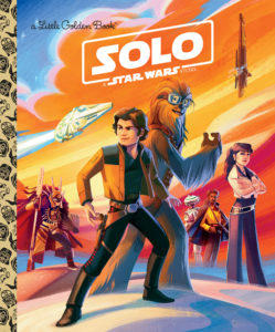 Solo: A Star Wars Story - A Little Golden Book (04.09.2018)