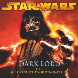 Dark Lord (Teil 2) – Auf der Flucht vor dem Imperium (28.03.2008)