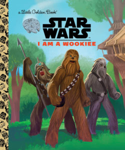 I Am a Wookiee - A Little Golden Book