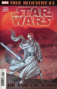 True Believers: Star Wars: The Ashes of Jedha #1 (24.04.2019)