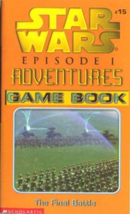 Episode I Adventures Game Book 15: The Final Battle (November 2000)