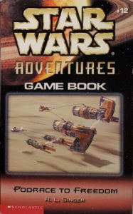Star Wars Adventures Game Book 12: Podrace to Freedom (September 2003)