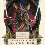 William Shakespeare's Star Wars: The Merry Rise of Skywalker (28.07.2020)