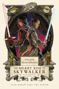 William Shakespeare's Star Wars: The Merry Rise of Skywalker (28.07.2020)