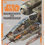 Star Wars: Raumschiffe und Fahrzeuge - Neuausgabe (27.10.2020)