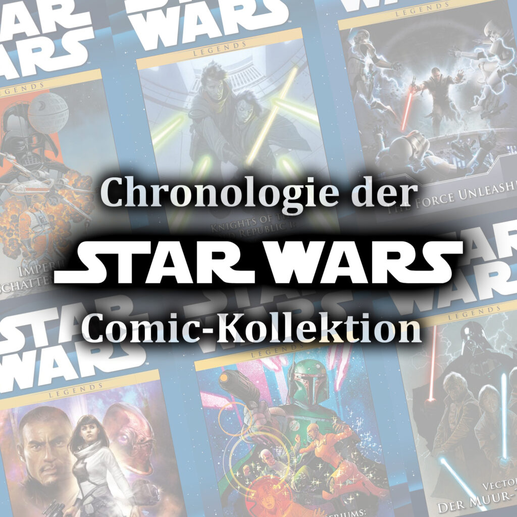 Chronologie der Star Wars Legends Comic-Kollektion