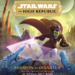 The High Republic: Mission to Disaster (04.01.2022)