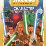 The High Republic Character Encyclopedia (10.10.2023)