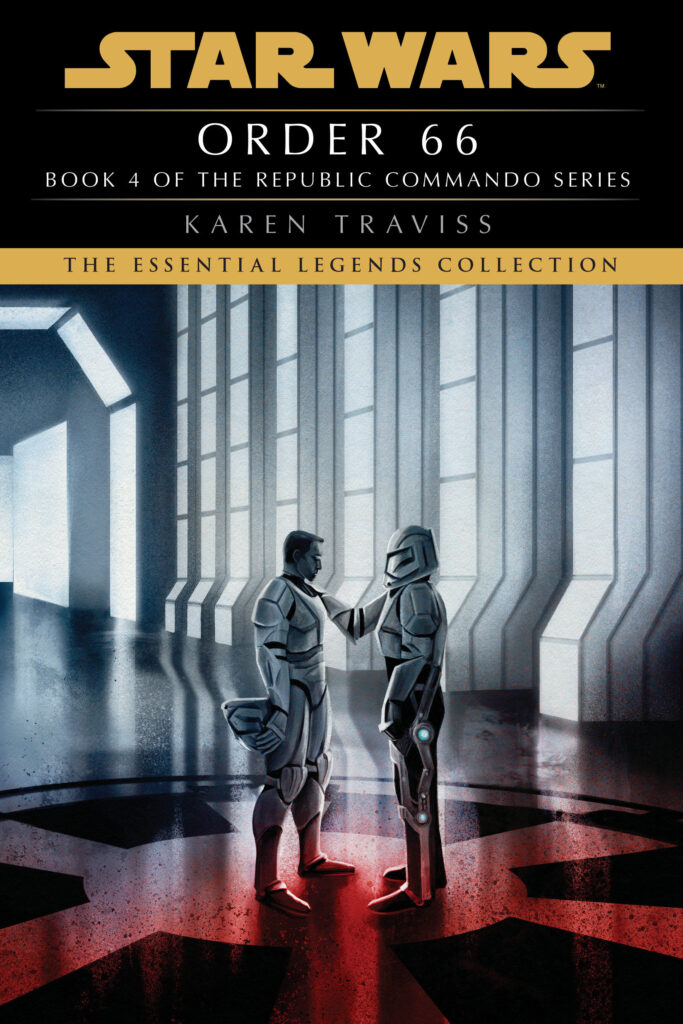 The Essential Legends Collection: Order 66 (Republic Commando 4) (06.02.2024)