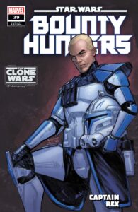 Bounty Hunters #39 (Nabetse Zitro "Captain Rex" The Clone Wars 15th Anniversary Variant Cover) (04.10.2023)