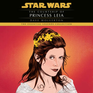 The Essential Legends Collection: The Courtship of Princess Leia (23.01.2024)