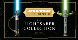 The High Republic: The Lightsaber Collection (27.08.2024)