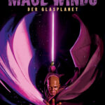 Mace Windu: Der Glasplanet (23.04.2025)