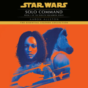 The Essential Legends Collection: Solo Command (Wraith Squadron 3) (05.11.2024)