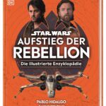 Aufstieg der Rebellion: Die illustrierte Enzyklopädie (30.09.2024)