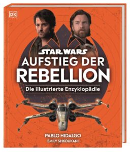 Aufstieg der Rebellion: Die illustrierte Enzyklopädie (30.08.2024)