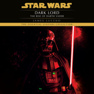 The Essential Legends Collection: Dark Lord: The Rise of Darth Vader (04.02.2025)