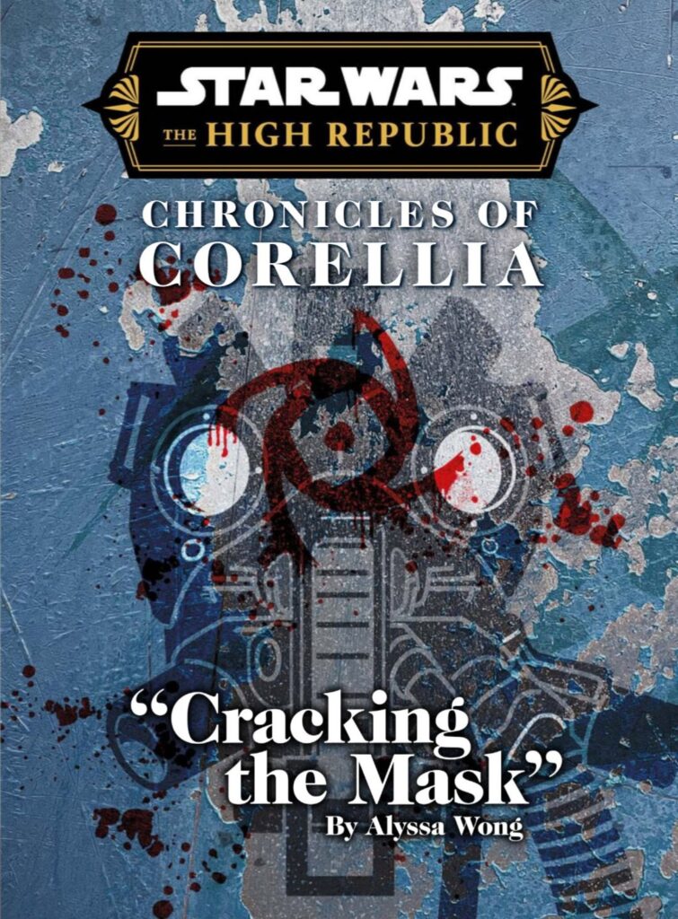 The High Republic: Chronicles of Corellia: Cracking the Mask (29.10.2024)