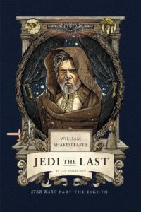 William Shakespeare's Jedi the Last - Star Wars Part the Eighth (30.09.2025)