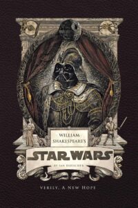 William Shakespeare's Star Wars: Verily, A New Hope (27.05.2025)