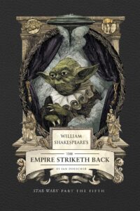 William Shakespeare's The Empire Striketh Back - Star Wars Part the Fifth (27.05.2025)