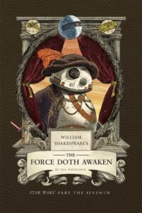 William Shakespeare's The Force Doth Awaken - Star Wars Part the Seventh (30.09.2025)