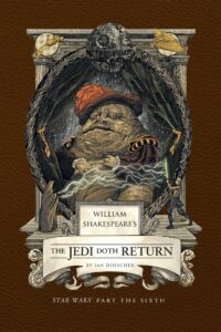 William Shakespeare's The Jedi Doth Return - Star Wars Part the Sixth (27.05.2025)