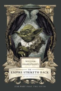 William Shakespeare's The Empire Striketh Back - Star Wars Part the Fifth (27.05.2025)